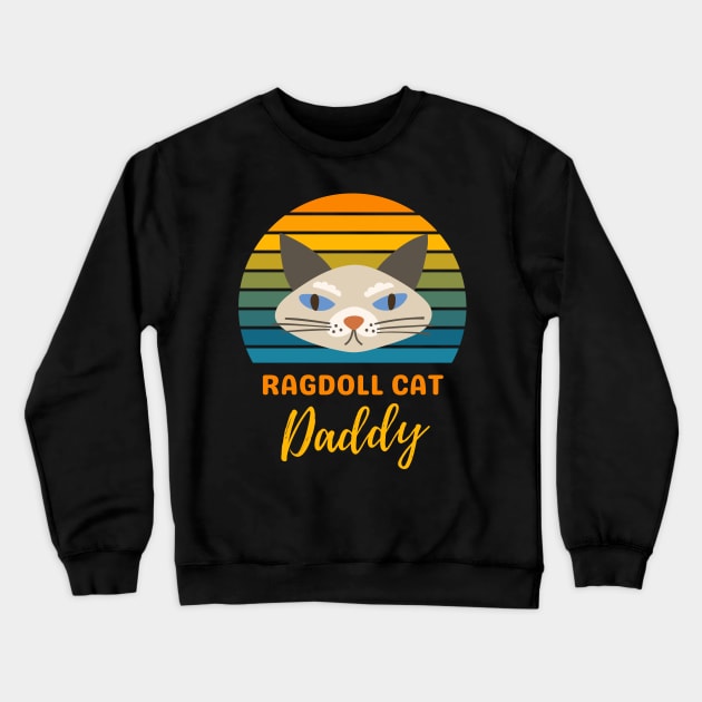 Ragdoll Cat Daddy Vintage Sunset, Funny Cat Daddy, Cat Lover Crewneck Sweatshirt by docferds